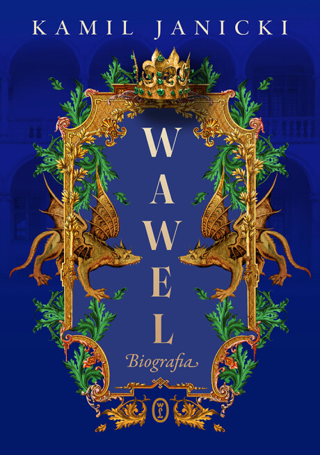 Kamil Janicki: Wawel (EBook, polski language, 2022, Wydawnictwo Literackie)