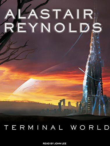 John Lee, Alastair Reynolds: Terminal World (AudiobookFormat, 2010, Tantor Audio)