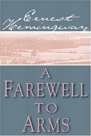 Ernest Hemingway: A Farewell to Arms (AudiobookFormat, 2000, Books on Tape)