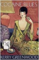 Kerry Greenwood: Cocaine Blues (Phryne Fisher Mystery, Volume 1) (Paperback, 2005, Allen & Unwin)