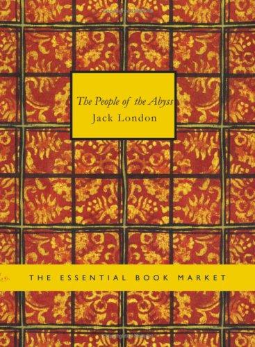 Jack London: The People of the Abyss (Large Print Edition) (Paperback, 2007, BiblioBazaar)