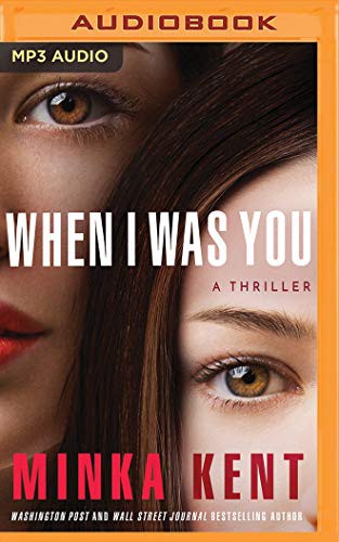 Will Damron, Minka Kent, Erin deWard: When I Was You (AudiobookFormat, 2020, Brilliance Audio)