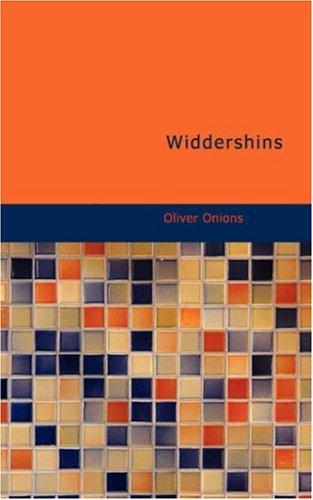 Oliver Onions: Widdershins (Paperback, 2007, BiblioBazaar)