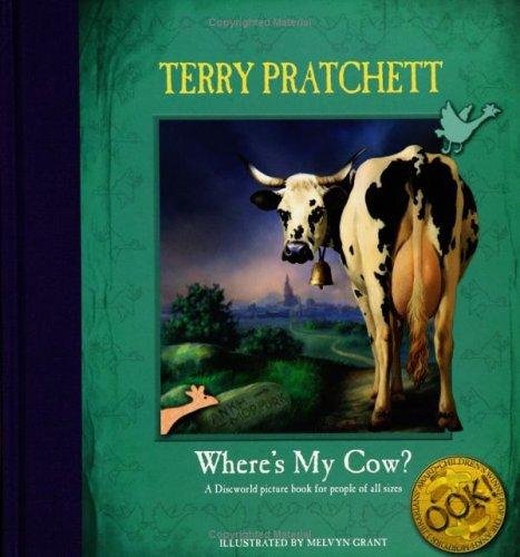 Terry Pratchett: Where's My Cow? (2005, HarperCollins)