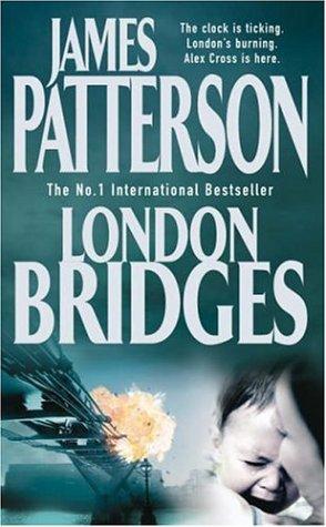 James Patterson: London Bridges (Paperback, Headline Book Publishing Ltd)