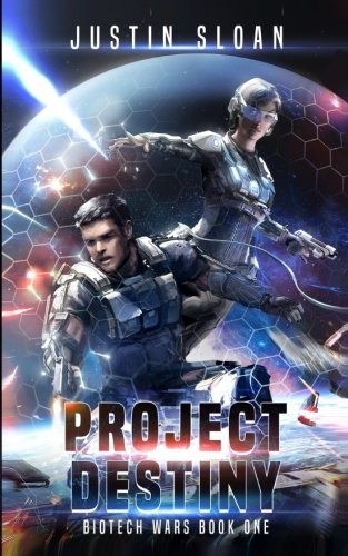 Justin Sloan: Project Destiny (Paperback, 2018, CreateSpace Independent Publishing Platform)