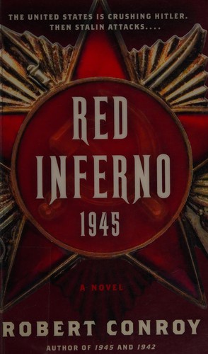 Robert Conroy: Red inferno, 1945 (2010, Ballantine Books)