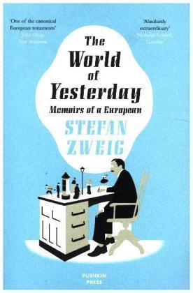 Stefan Zweig: World of Yesterday