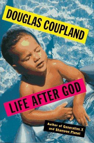 Douglas Coupland: Life After God (1994)