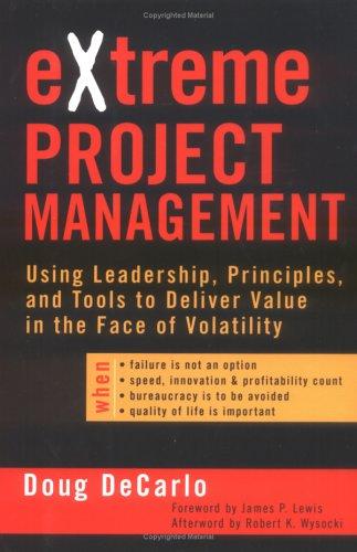 Douglas DeCarlo: eXtreme Project Management (Hardcover, 2004, Jossey-Bass)