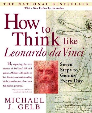 Michael J. Gelb: How to Think Like Leonardo da Vinci (2000, Dell)