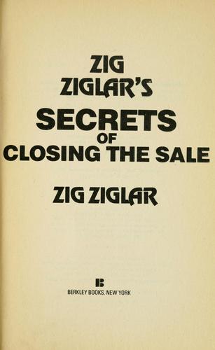 Zig Ziglar: Zig Ziglar's Secrets of closing the sale (1985, Berkeley Books)