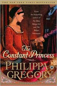 Philippa Gregory: The Constant Princess (2006, Touchstone)