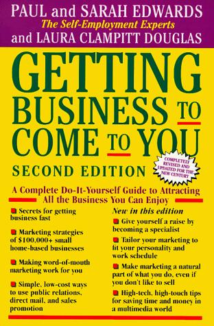 Edwards, Paul: Getting business to come to you (1998, Jeremy P. Tarcher/Putnam)