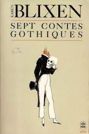 Isak Dinesen: Sept contes gothiques (French language)