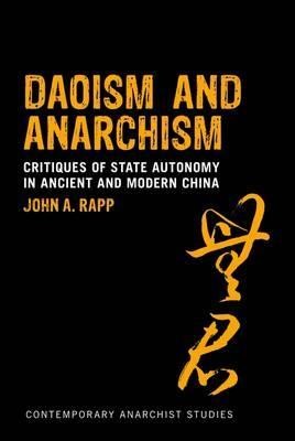 John Rapp: Daoism and Anarchism (Paperback, 2012, Continuum International Publishing Group)