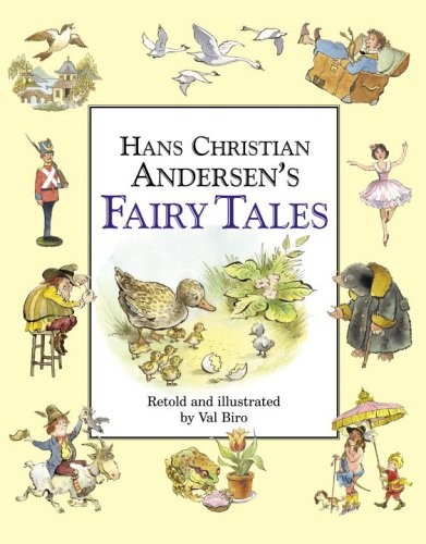 Hans Christian Andersen, Val Biro: Hans Christian Andersen's Fairy Tales (Hardcover, 2006, Gramercy)