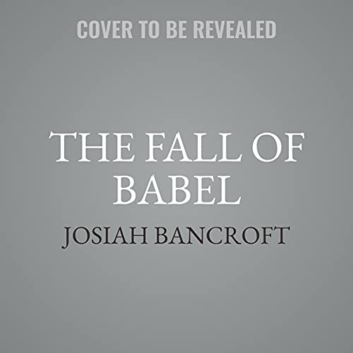 Josiah Bancroft: The Fall of Babel (AudiobookFormat, 2021, Orbit)