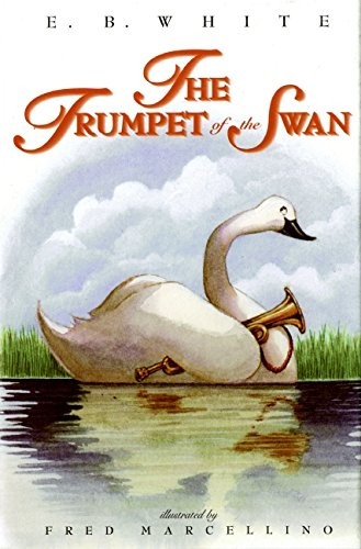 E. B. White, Fred Marcellino: The Trumpet of the Swan (Hardcover, 2000, Harpercollins, HarperCollins)