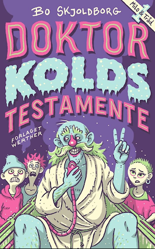 Bo Skjoldborg: Milo & Tråd 1: Doktor Kolds Testamente (Danish language, 2017, Forlaget Werther)