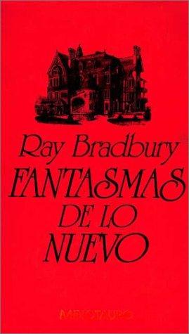 Ray Bradbury: Fantasmas de lo nuevo (Hardcover, Spanish language, 1986, Juventud)