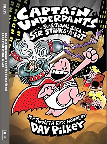 Dav Pilkey: Captain Underpants and the Sensational Saga of Sir Stinks-a-Lot [Paperback] [Jan 01, 2001] DEV PILKEY (Paperback, 2015, Scholastic India)