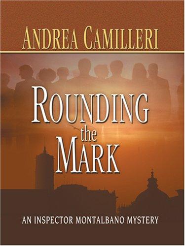 Andrea Camilleri: Rounding the Mark (Paperback, 2006, Wheeler Publishing)