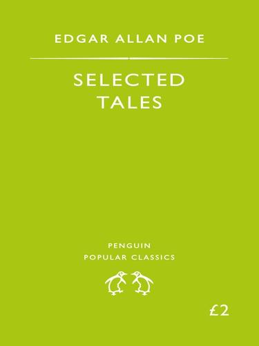 Edgar Allan Poe: Selected Tales (EBook, 2010, Penguin Group UK)