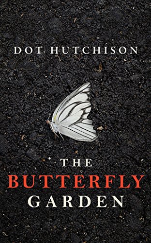 Lauren Ezzo, Mel Foster, Dot Hutchison: The Butterfly Garden (AudiobookFormat, 2016, Brilliance Audio)