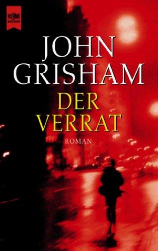 John Grisham: Der Verrat (German language, 2001, Heyne)