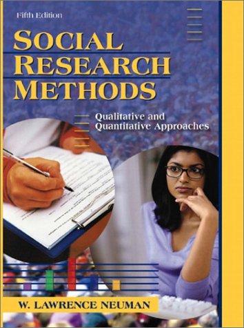 W. Lawrence Neuman: Social Research Methods (2002, Allyn & Bacon)