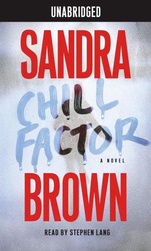 Sandra Brown: Chill Factor (AudiobookFormat, 2005, Simon & Schuster Audio)