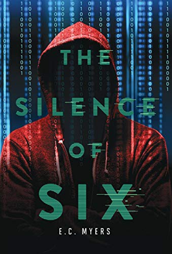 E.C. Myers: The Silence of Six (Hardcover, 2014, Adaptive Books)
