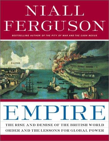 Niall Ferguson: Empire (2003, Basic Books)