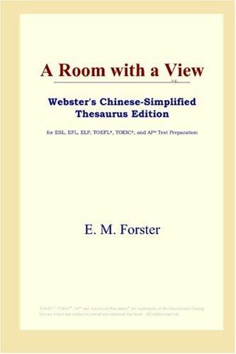 E. M. Forster: A Room with a View (Webster's Chinese-Simplified Thesaurus Edition) (Paperback, 2006, ICON Group International, Inc.)