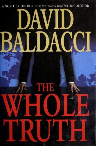 David Baldacci: The Whole Truth (2008, Grand Central Publishing)