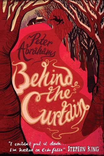 Peter Abrahams: Behind the Curtain (Paperback, 2012, Walker & Company)