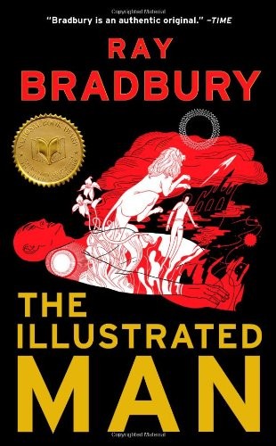 Ray Bradbury: The Illustrated Man (2012, Simon & Schuster)