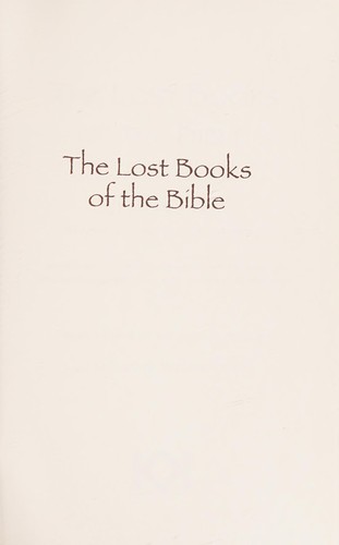 Jeremiah Jones, William Wake, William Hone: The lost books of the Bible (2010, Konecky & Konecky)