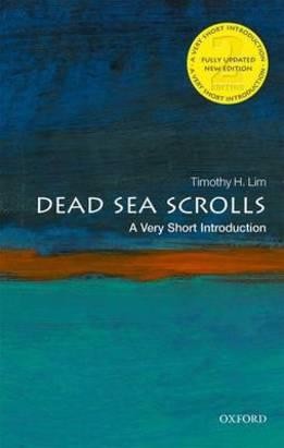 Timothy H. Lim: The Dead Sea Scrolls (2017, Oxford University Press)