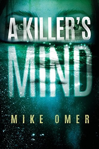 Mike Omer: A Killer's Mind (Hardcover, 2018, Thomas & Mercer)