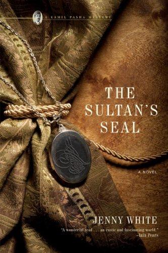 Jenny White: The Sultan's Seal (2007, W. W. Norton)