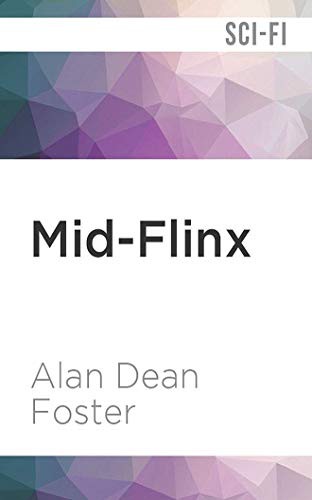 Stefan Rudnicki, Alan Dean Foster: Mid-Flinx (AudiobookFormat, 2019, Audible Studios on Brilliance, Audible Studios on Brilliance Audio)