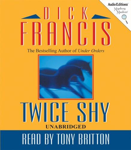 Dick Francis: Twice Shy (AudiobookFormat, 2007, BBC Audiobooks America)