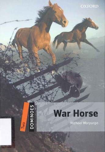 Michael Morpurgo, Nick Stafford, Tom Clohosy Cole, Núria Martí Constans, André Dupuis, Rae Smith, Casia Wiliam: War horse (2013, Oxford University Press)