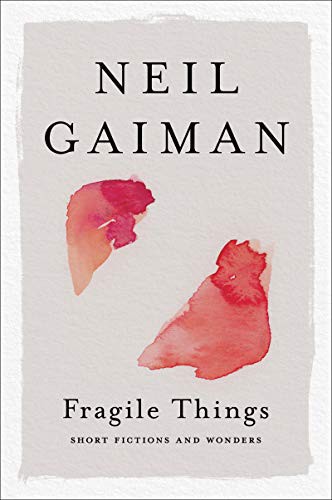 Neil Gaiman: Fragile Things (Paperback, 2021, William Morrow Paperbacks)
