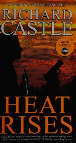 Richard Castle: Heat Rises (2012, Hyperion Press)