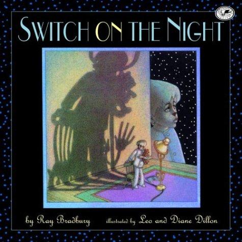 Ray Bradbury: Switch on the Night (Paperback, 2004, Dragonfly Books)