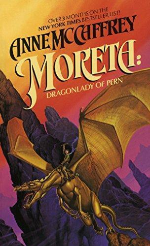 Anne McCaffrey: Moreta: Dragonlady of Pern (Pern: Dragonriders of Pern, #4) (Paperback, 1984, Ballantine Books)