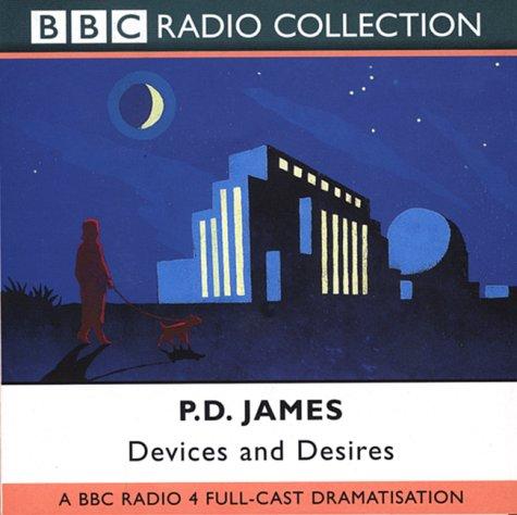 P. D. James, Neville Teller, E. M. Delafield: Devices and Desires (BBC Radio Collection) (AudiobookFormat, 2002, BBC Audiobooks)